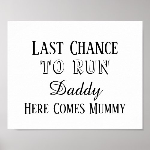 Funny Last Chance To Run Daddy Wedding Sign