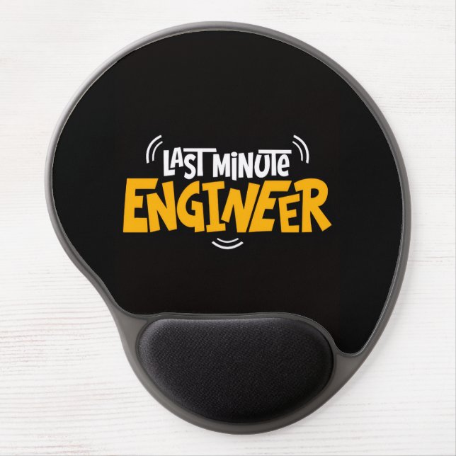 Funny “Last Minute Engineer” Mouse Pad (Front)