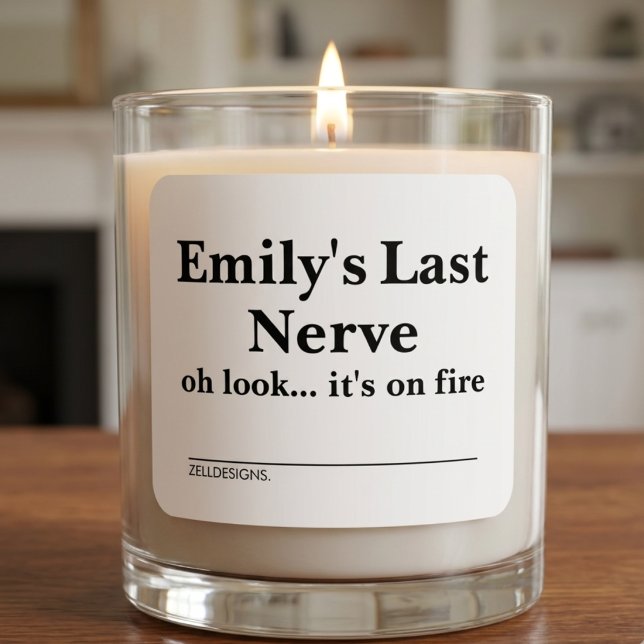 Funny Last Nerve Label Style Sarcastic Name Quote Scented Candle (Creator Uploaded)