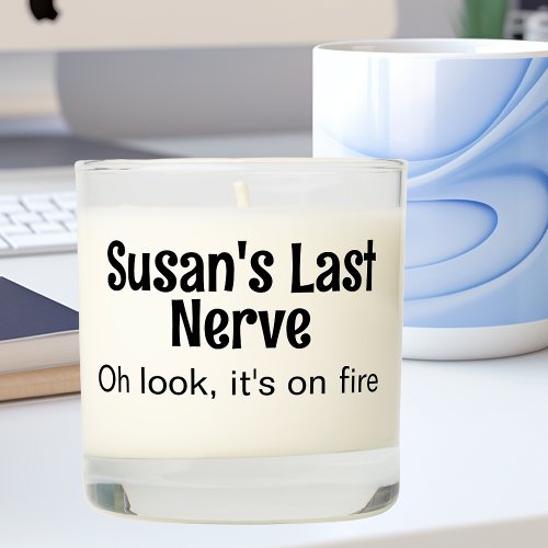 Funny Last Nerve Personalized  Scented Candle