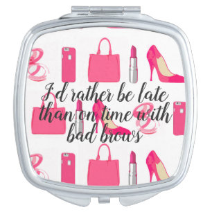 Funny Late or Bad Brows with pink girly things Compact Mirror
