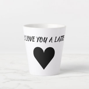 Funny Latte Coffee Lover Romantic Cup