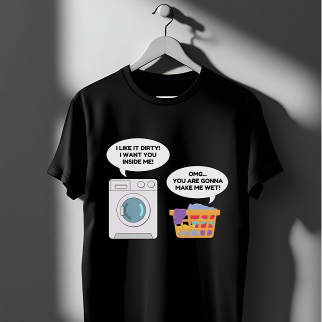 Funny Laundry Humor Washing Machine Dirty Joke T-Shirt (Creator Uploaded)