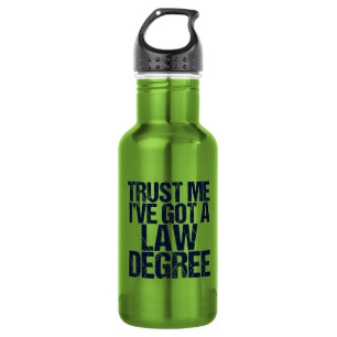 Funny Law School Graduation Lawyer Humor Quote Stainless Steel Water Bottle
