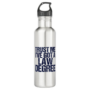 Funny Law School Graduation Lawyer Humor Quote Stainless Steel Water Bottle