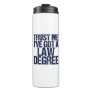 Funny Law School Graduation Lawyer Humor Quote Thermal Tumbler