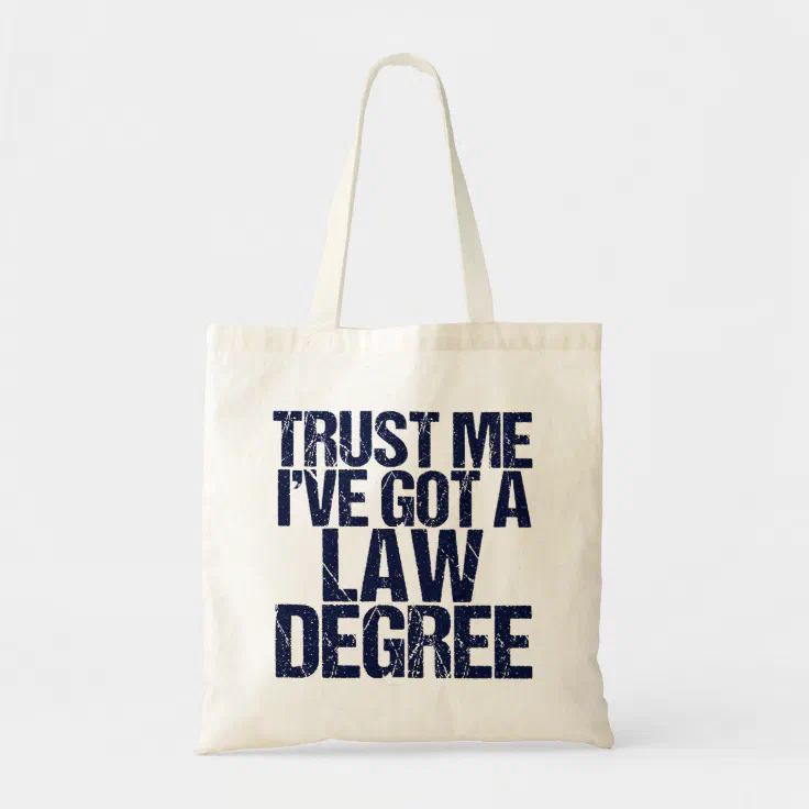 Funny Law School Graduation Lawyer Humor Quote Tote Bag | Zazzle