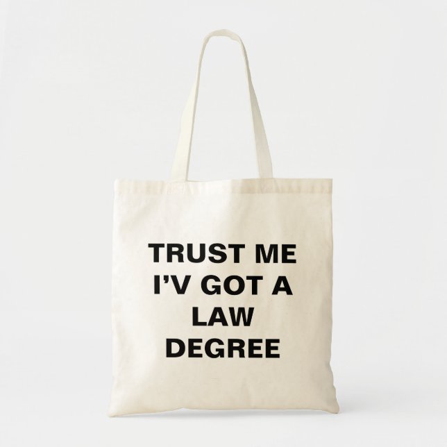 Funny Law School Graduation Lawyer Humor Quote  Tote Bag (Front)