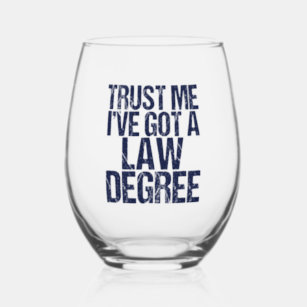 Funny Law School Graduation Lawyer  Stemless Wine Glass