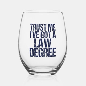 Funny Law School Graduation Lawyer  Stemless Wine Glass