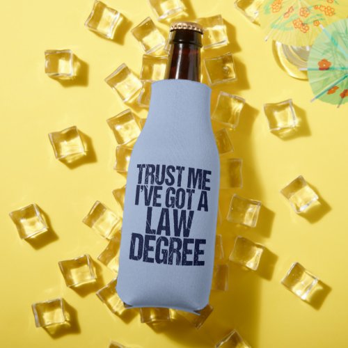 Funny Law School Graduation Trust Me Im a Lawyer Bottle Cooler