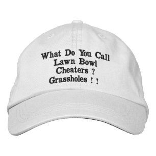 Funny Lawn Bowl Cheaters, Embroidered Hat