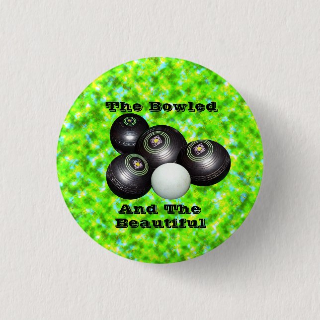 Funny Lawn Bowls Bowled Beautiful Design, Button (Front)