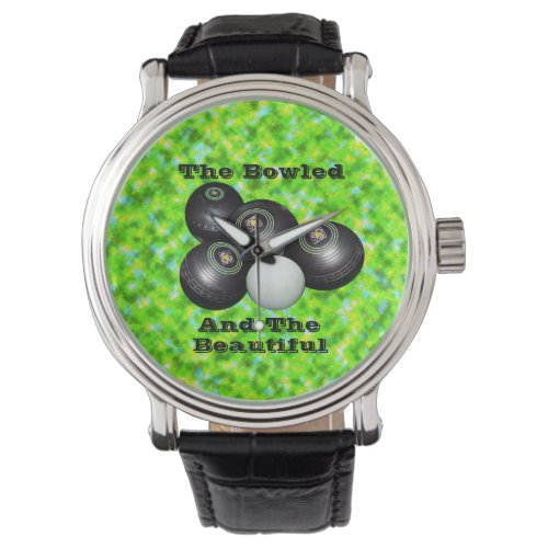 Funny Lawn Bowls Bowled Beautiful Design Watch