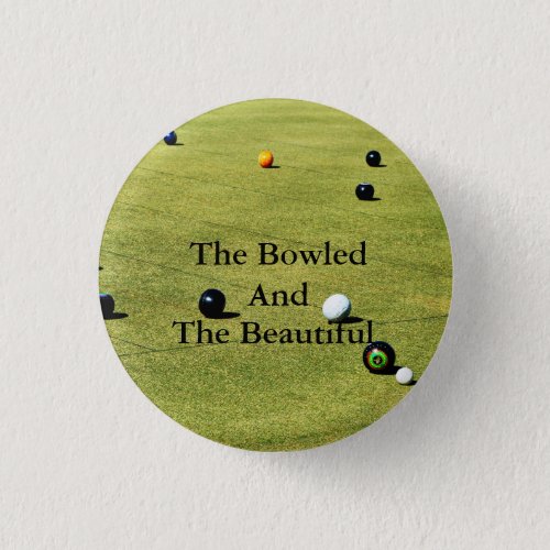 Funny Lawn Bowls Bowled Game Design Button