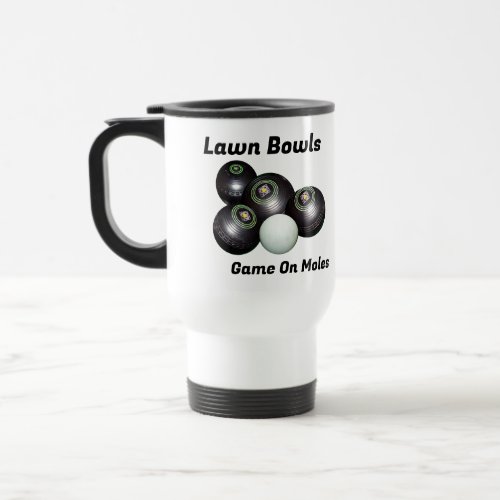 Funny Lawn Bowls Game On M Travel Mug