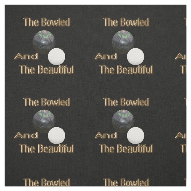 Funny Lawn Bowls Golden Bowled Beautiful, Fabric (Swatch)