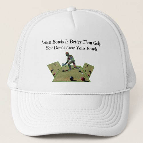 Funny Lawn Bowls Is Better Than Golf Trucker Hat