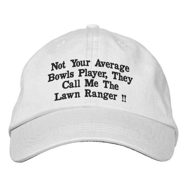 Funny Lawn Bowls Lawn Ranger, Embroidered Hat (Front)