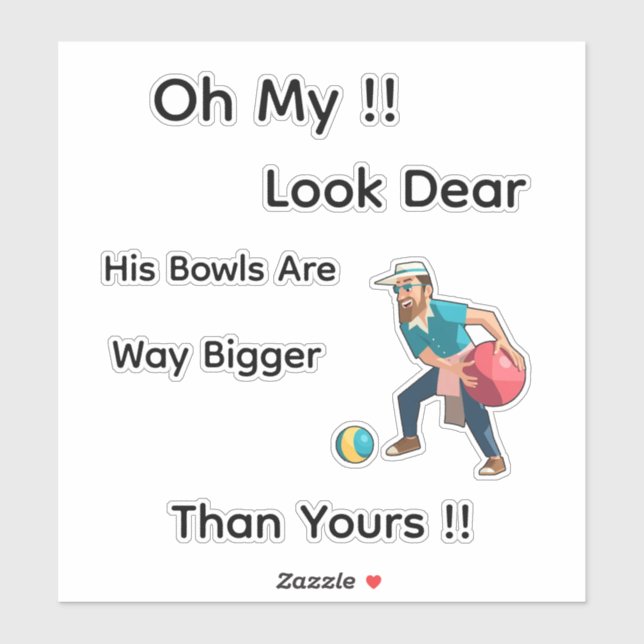 Funny Lawn Bowls Oh Look Dear, Sticker (Sheet)