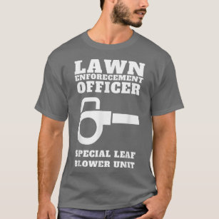 Funny Lawn Care officer leaf blower unit  T-Shirt