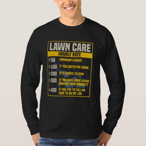 Funny Lawn Care Services Hourly Rate Gag T_Shirt
