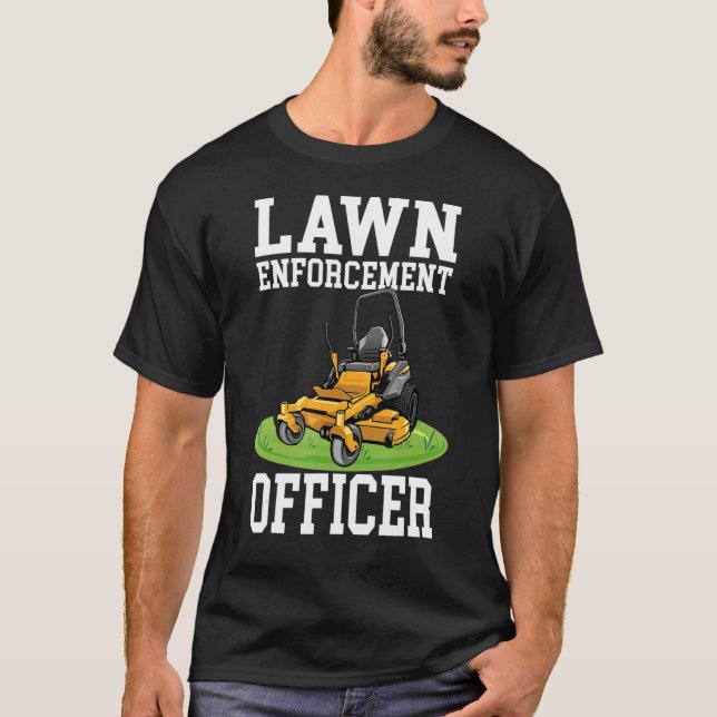 Funny Lawn Enforcement - Lawn Mower T-Shirt (Front)