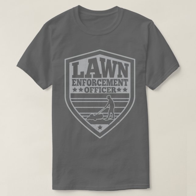 Funny Lawn Enforcement Officer Dad Lawn Mowing  T-Shirt (Design Front)