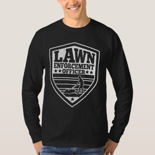 Funny Lawn Enforcement Officer Dad Lawn Mowing T_Shirt
