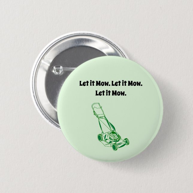 Funny Lawn Mower Cartoon – Let It Mow Design Button (Front & Back)