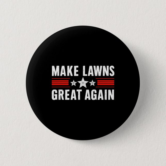 Funny Lawn Mower Dad Gardener Make Lawns Great Aga Button (Front)
