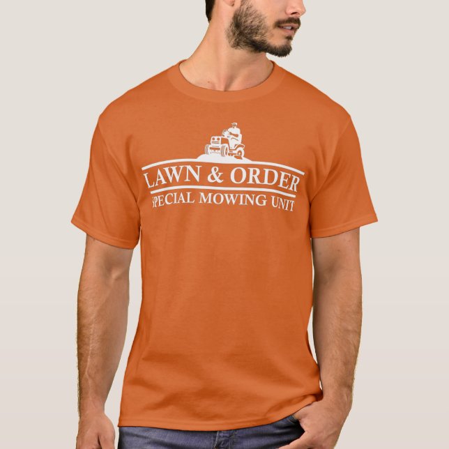Funny Lawn Mower Lawn  Order Yard Work Lawn T-Shirt (Front)