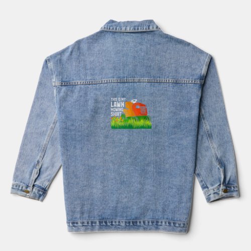 Funny Lawn Mower Saying This Is My Lawn Mowing  Denim Jacket