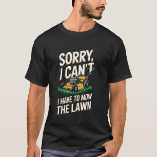 Funny Lawn Mowing for Gardener Landscapers Planter T-Shirt