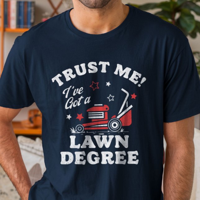 Funny Lawn Mowing Funny Yard Work T-Shirt (Creator Uploaded)