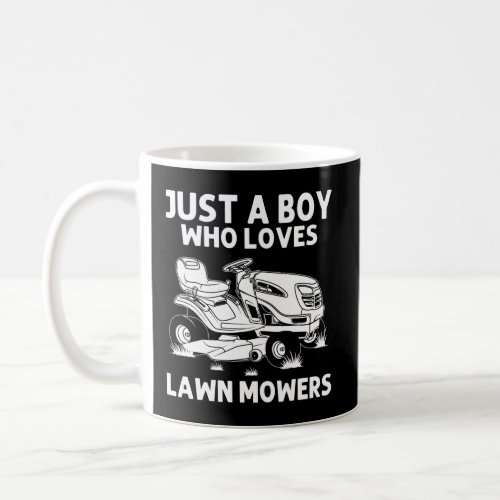 Funny Lawn Mowing Gift Boys Kids Lawn Mower Farm G Coffee Mug