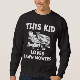 Funny Lawn Mowing Gift For Kids Lawn Mower Farm Ga Sweatshirt