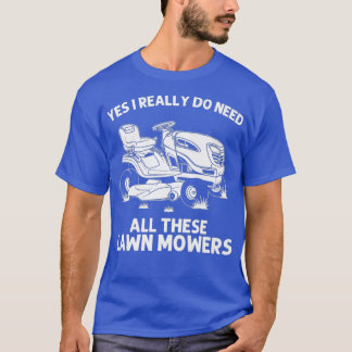 Funny Lawn Mowing Gift Men Women Lawn Mower Farm T-Shirt
