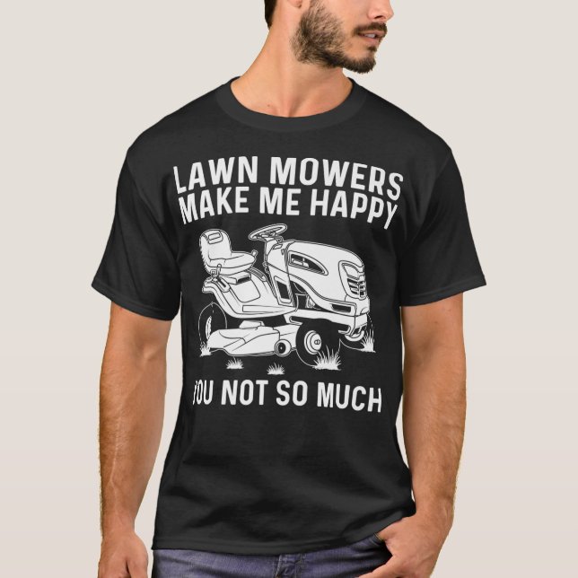 Funny Lawn Mowing Gift Men Women Lawn Mower Farm T-Shirt (Front)