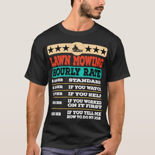 Funny Lawn Mowing Hourly Rate Gift Labor Rates 2 T_Shirt