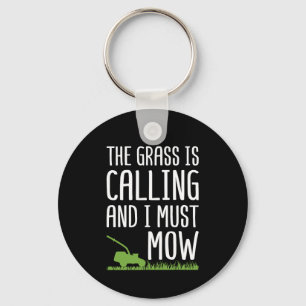 Funny Lawn Mowing - The Grass Is Calling Keychain