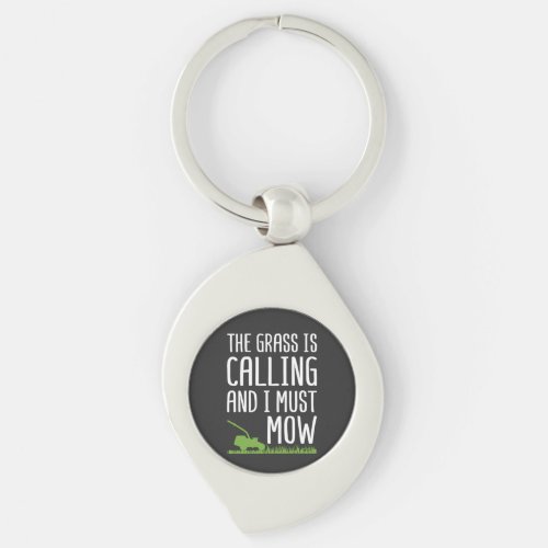 Funny Lawn Mowing _ The Grass Is Calling  Keychain