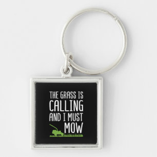 Funny Lawn Mowing - The Grass Is Calling  Keychain