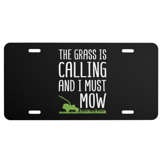 Funny Lawn Mowing - The Grass Is Calling License Plate (Front)