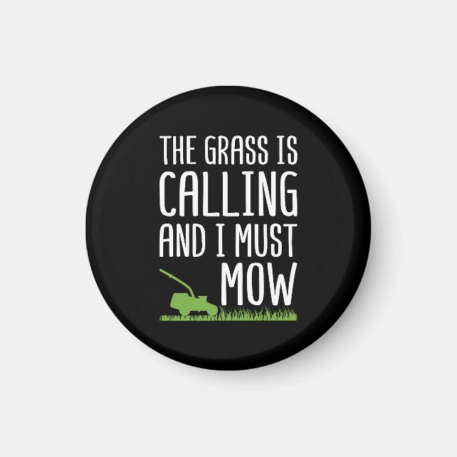 Funny Lawn Mowing - The Grass Is Calling  Magnet (Front)
