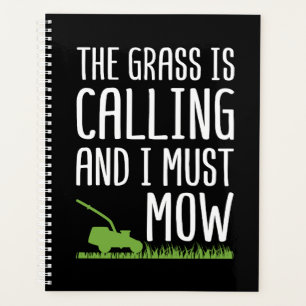 Funny Lawn Mowing - The Grass Is Calling Planner