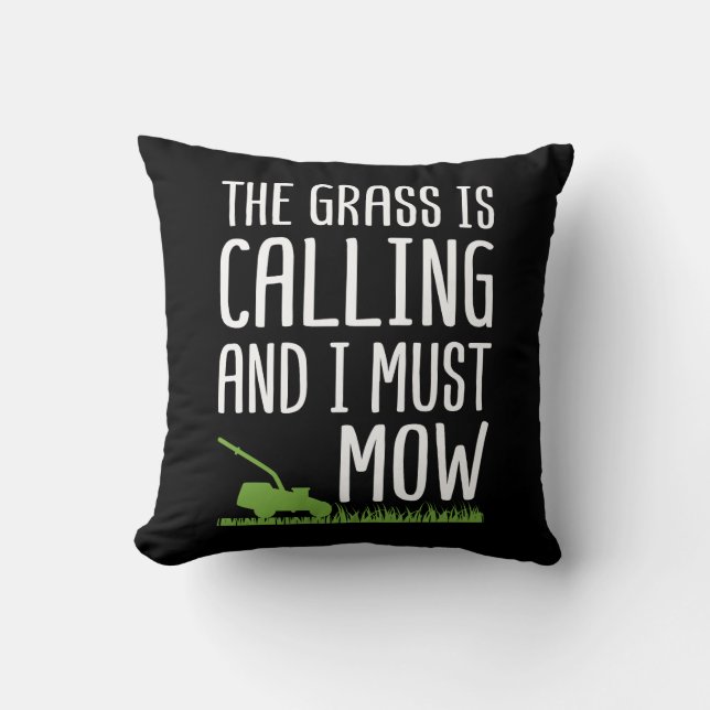 Funny Lawn Mowing - The Grass Is Calling Throw Pillow (Front)