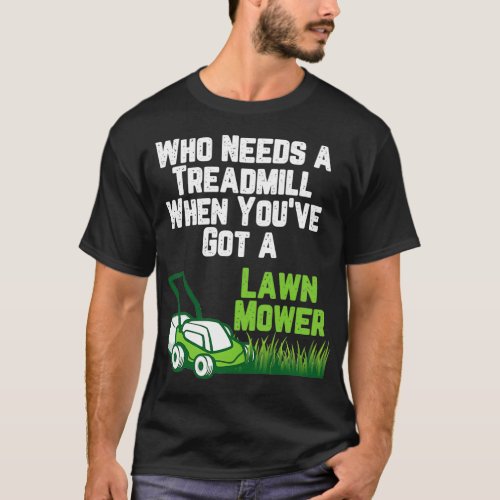 Funny Lawnmower Lawn Mowing Dad Joke Fitness T_Shirt