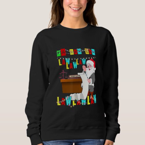 Funny Lawyer Christmas Wear Santa Hat Fa Law Law L Sweatshirt