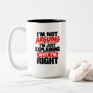Funny Lawyer Humor I'm Not Arguing I'm Just Explai Two-Tone Coffee Mug
